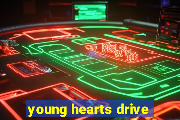 young hearts drive